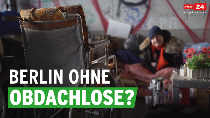 rbb|24 Explainer - Berlin ohne Obdachlose? (Quelle: rbb)