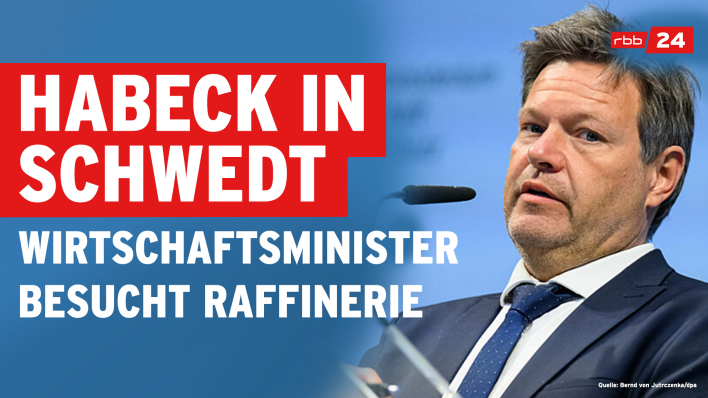 Bundeswirtschaftsminister Habeck besucht am 9.5.2022 das PCK Schwedt - rbb24 überträgt den Termin live